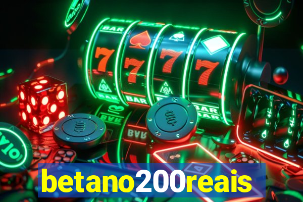 betano200reais