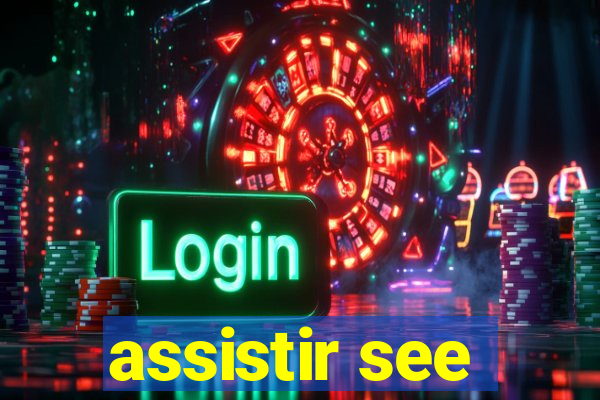 assistir see