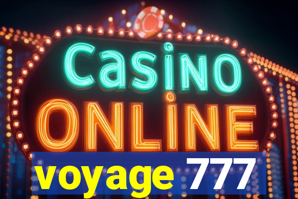 voyage 777