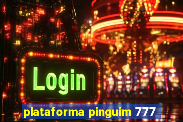 plataforma pinguim 777