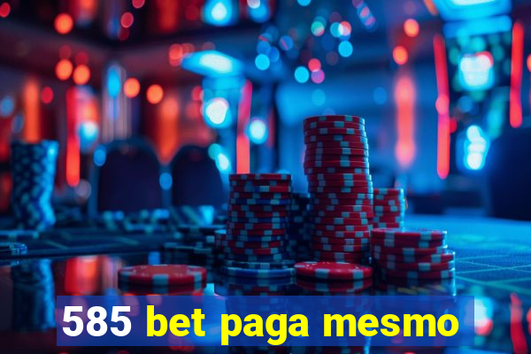 585 bet paga mesmo