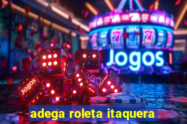 adega roleta itaquera