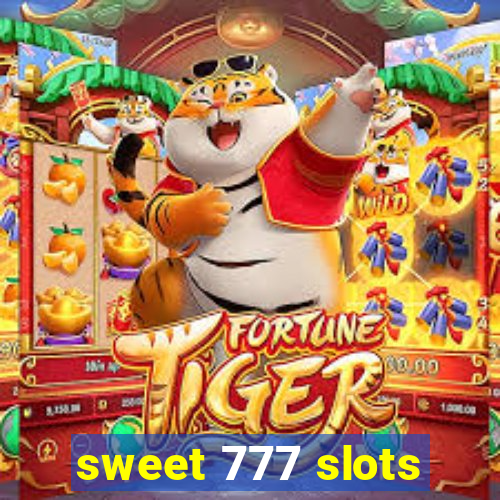 sweet 777 slots
