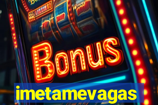 imetamevagas