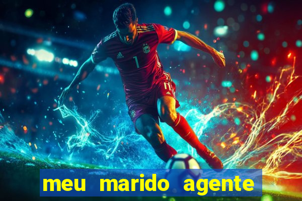 meu marido agente secreto legendado