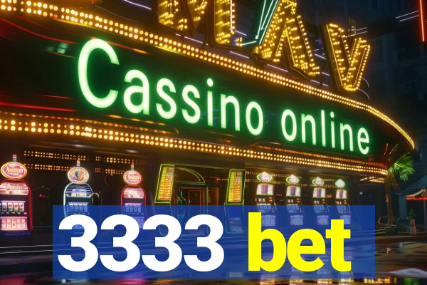 3333 bet