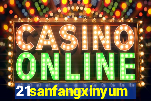 21sanfangxinyuming.com