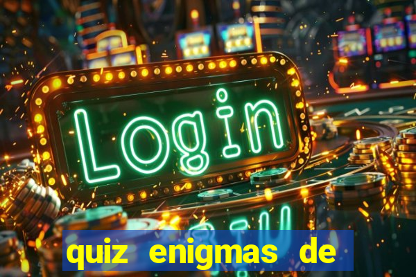 quiz enigmas de detetive enigmas de detetive com resposta