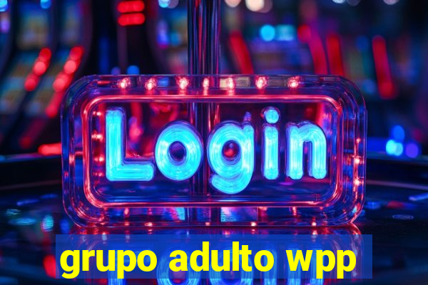 grupo adulto wpp