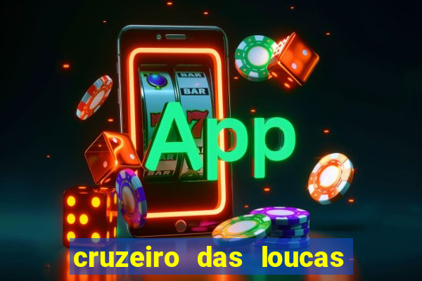 cruzeiro das loucas filme completo dublado download