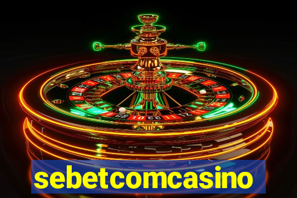 sebetcomcasino