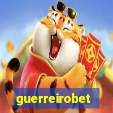 guerreirobet