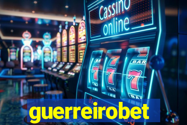 guerreirobet