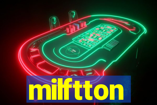 milftton