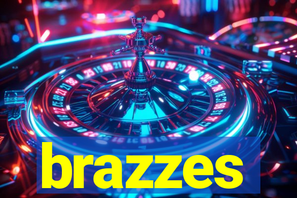 brazzes