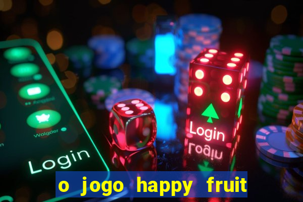 o jogo happy fruit fusion paga mesmo
