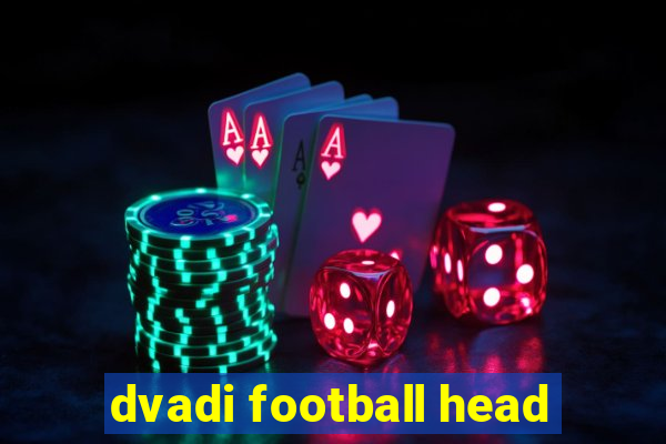 dvadi football head