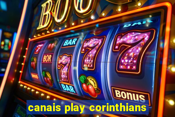 canais play corinthians