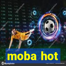 moba hot