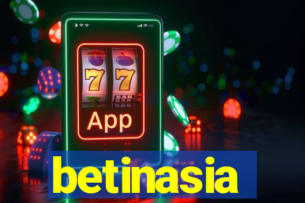 betinasia