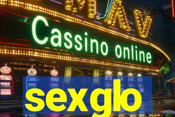 sexglo