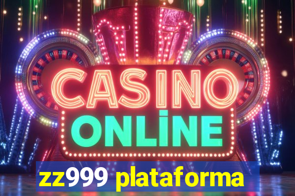 zz999 plataforma