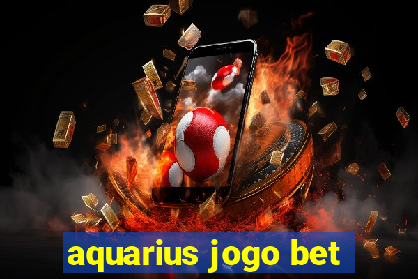 aquarius jogo bet