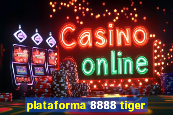 plataforma 8888 tiger