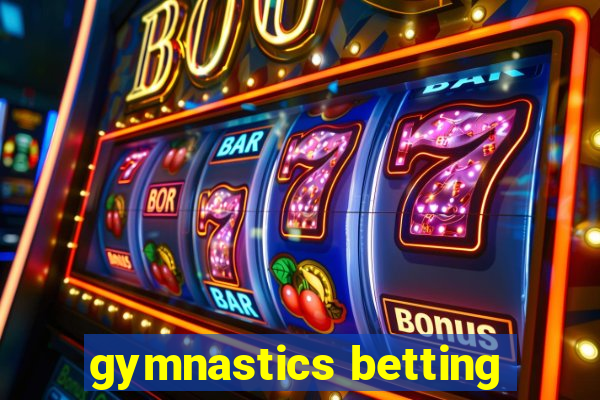 gymnastics betting