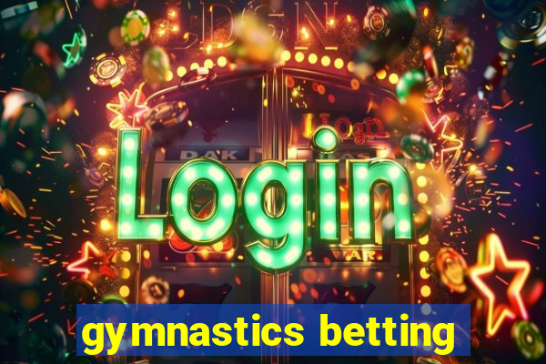 gymnastics betting
