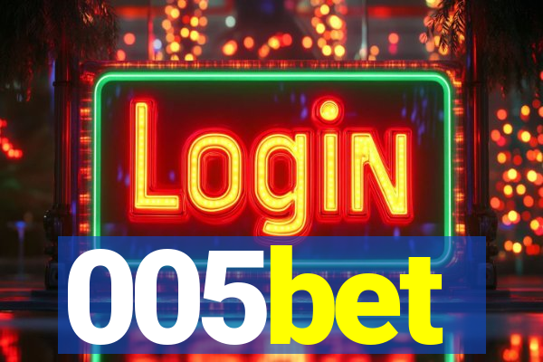 005bet