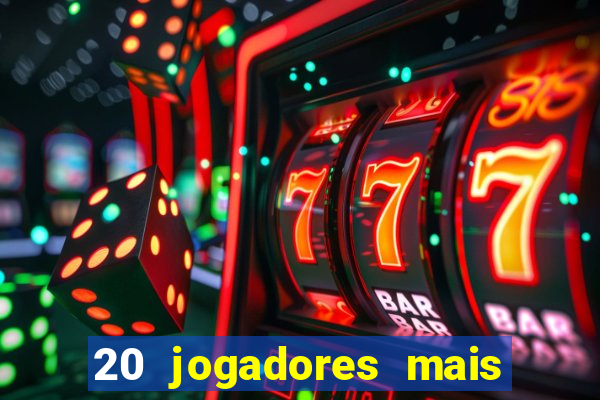 20 jogadores mais ricos do mundo