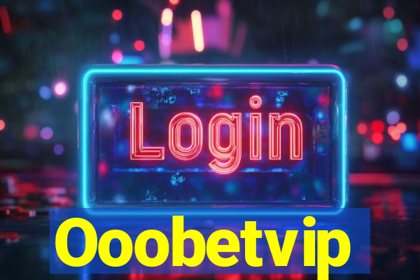 Ooobetvip