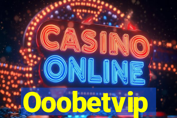 Ooobetvip