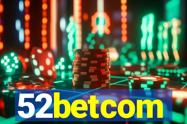 52betcom