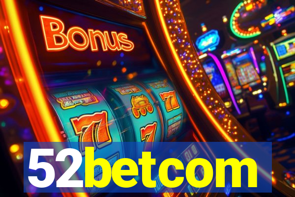 52betcom