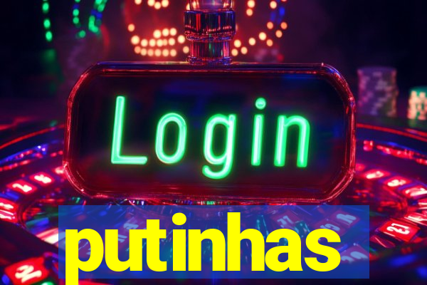 putinhas