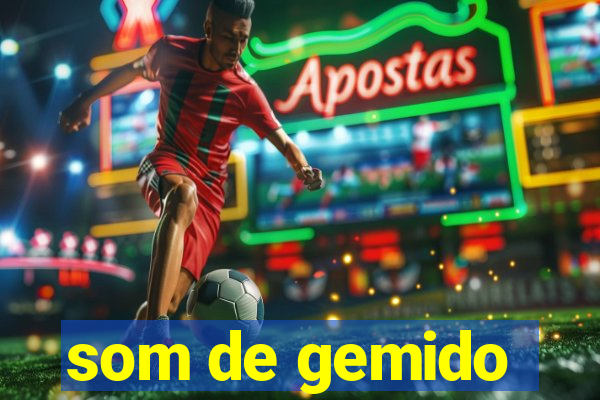 som de gemido