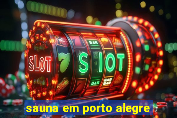 sauna em porto alegre