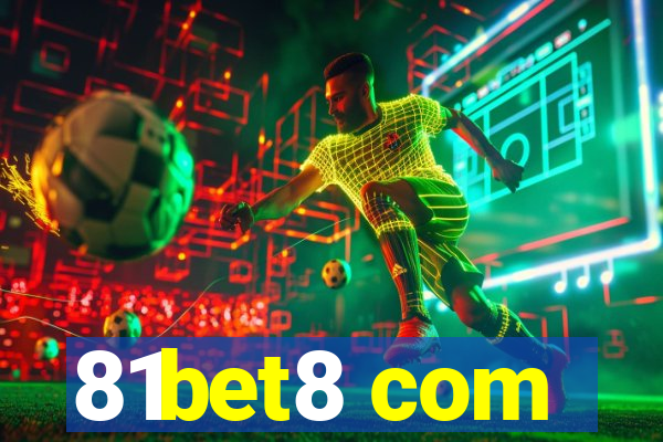 81bet8 com