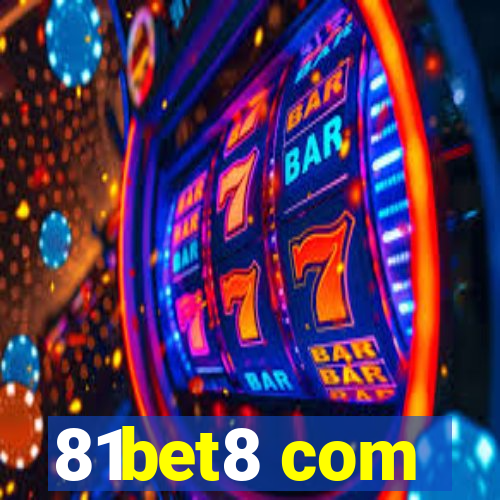 81bet8 com