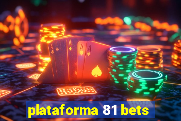 plataforma 81 bets