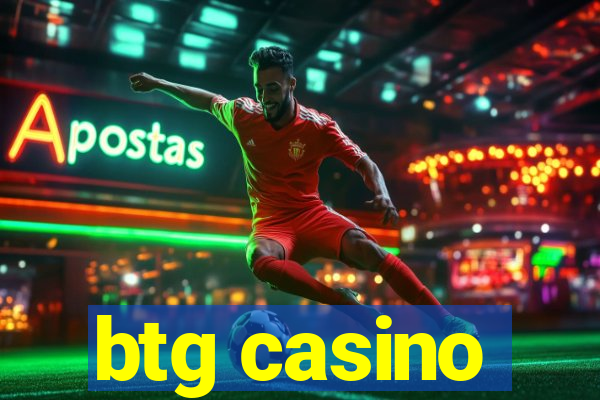 btg casino