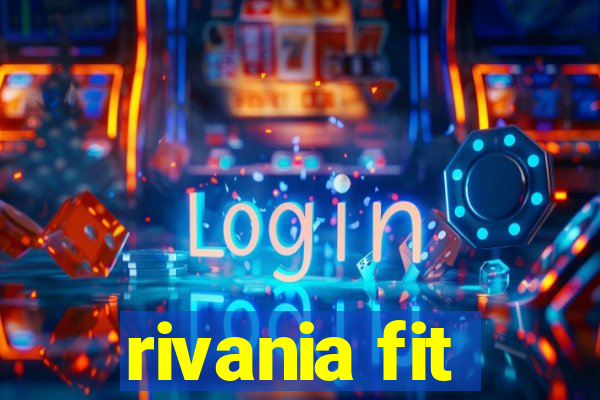 rivania fit