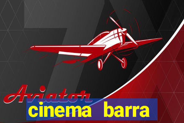 cinema barra shopping sul