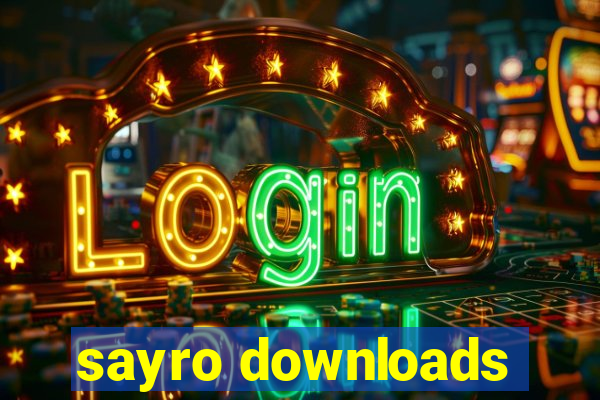 sayro downloads