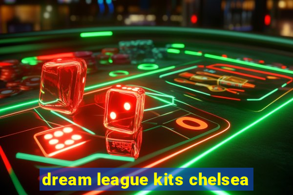 dream league kits chelsea