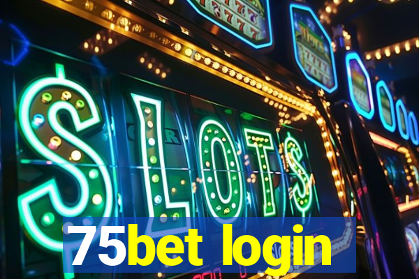 75bet login