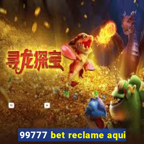 99777 bet reclame aqui
