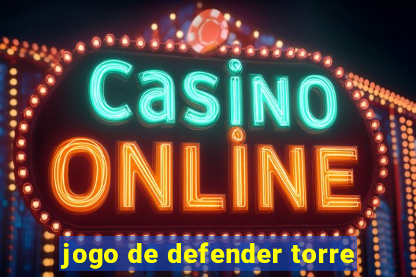 jogo de defender torre